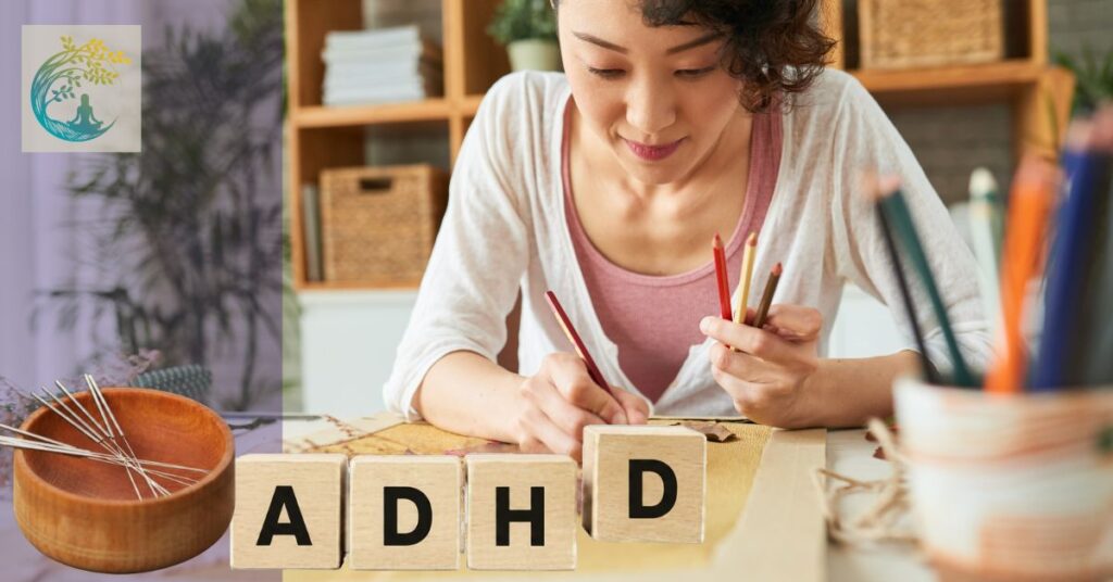 How Acupunture Helps with ADHD in Adults